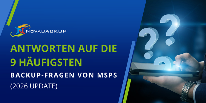 Antworten-auf-die-9-haufigsten-Backup-Fragen-von-MSPs-2026-Update-Novabackup