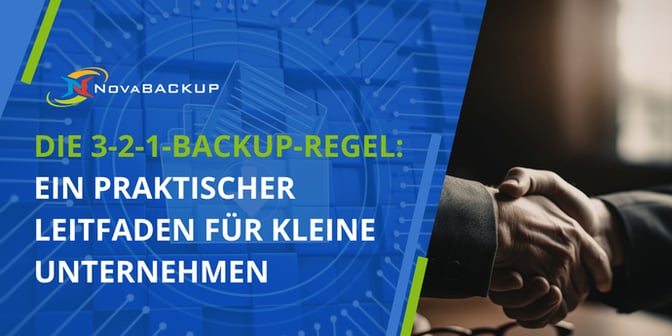 Die-3-2-1-Backup-Regel-Ein-praktischer-Leitfaden-für-kleine-Unternehmen-Novabackup