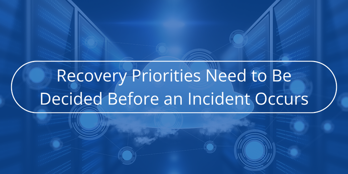 Recovery-Priorities-Need-to-Be-Decided-Before-an-Incident-Occurs-Novabackup
