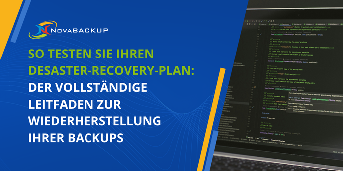 So testen Sie Ihren Desaster-Recovery-Plan Der vollständige Leitfaden zur Wiederherstellung Ihrer Backups
