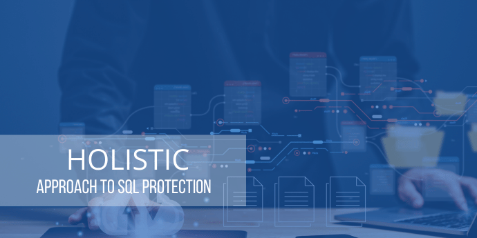 Holistic-approach-to-sql-based-protection