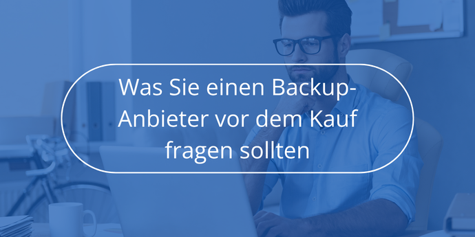 Was Sie einen Backup-Anbieter vor dem Kauf fragen sollten Novabackup