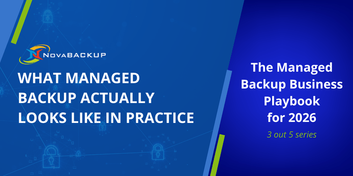 What Managed Backup Actually Looks Like in Practice Novabackup