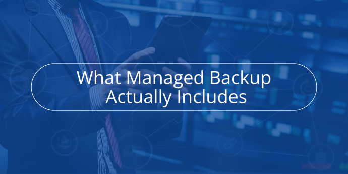 What Managed Backup Actually Looks Like in Practice | MSP Guide ...