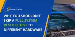Warum Sie einen vollständigen Systemwiederherstellungstest auf abweichender Hardware nicht überspringen sollten