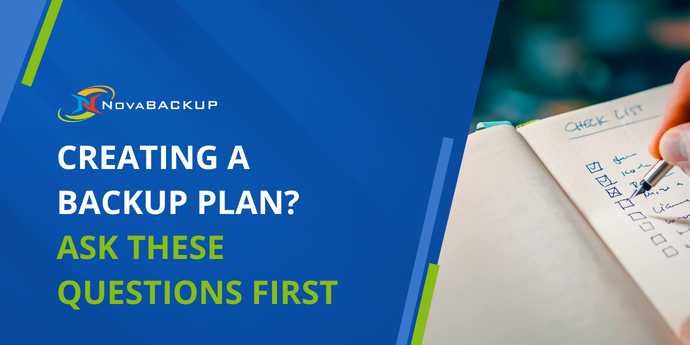 Creating a Backup Plan? Ask These Questions First