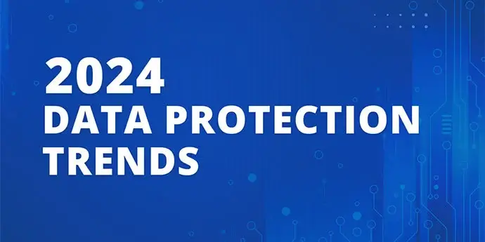 2024 Data Protection Trends & Predictions for SMBs