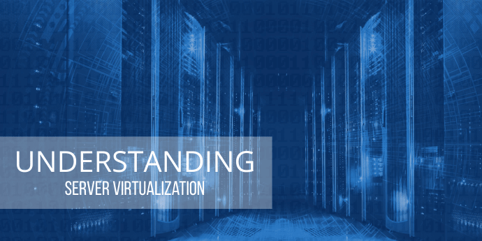 Practical Guide to Understanding Server Virtualization